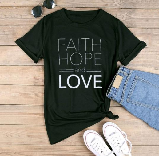 Faith hope and love T-shirts for men and women