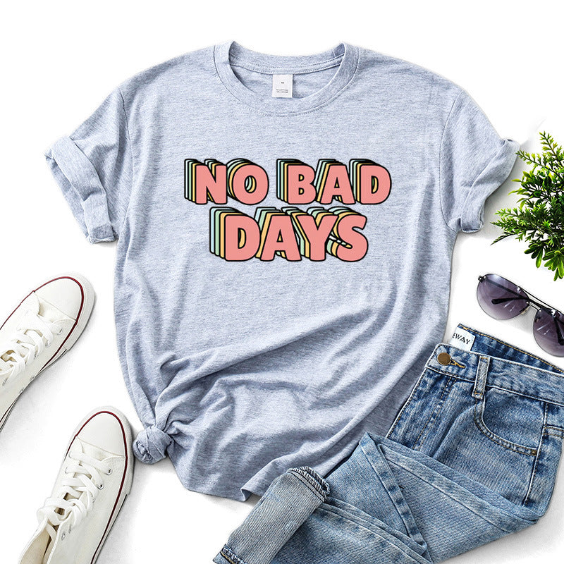 No bad days women t-shirts