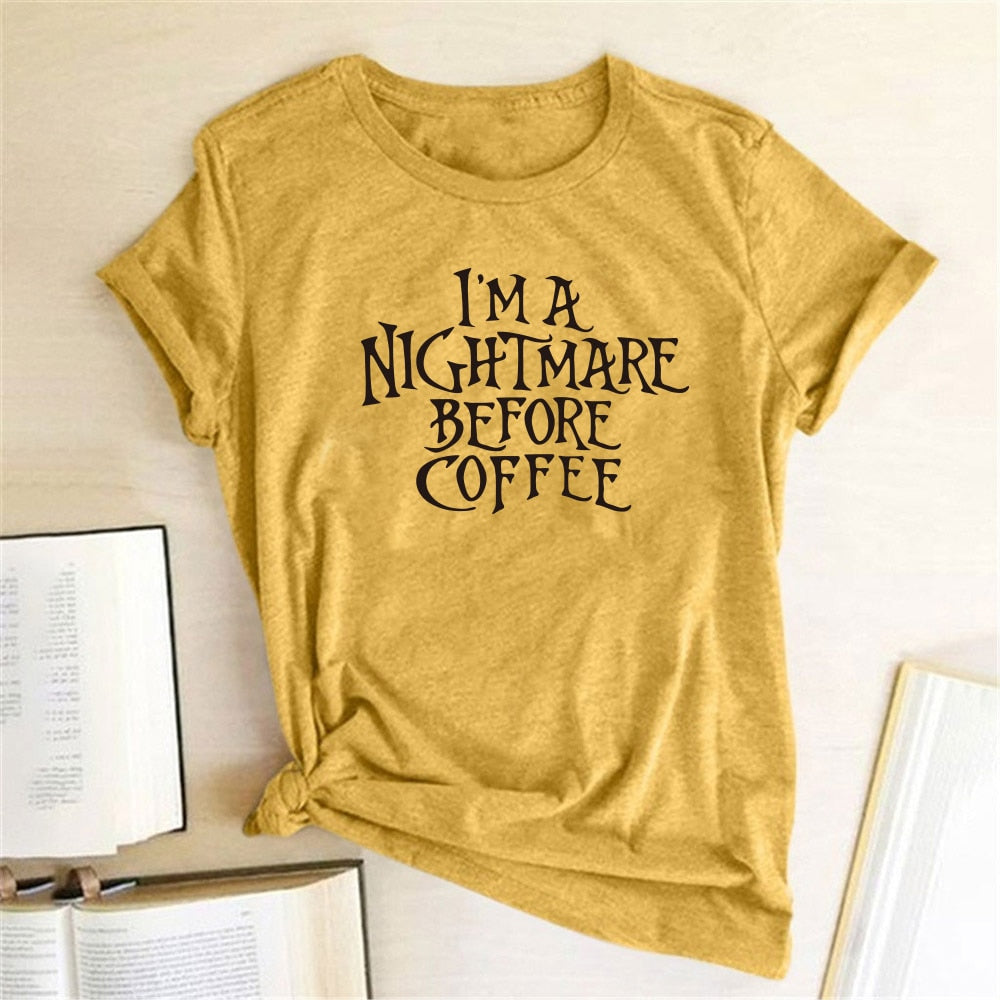 New Tops Women Clothes I'm A Nightmare Before Coffee Print