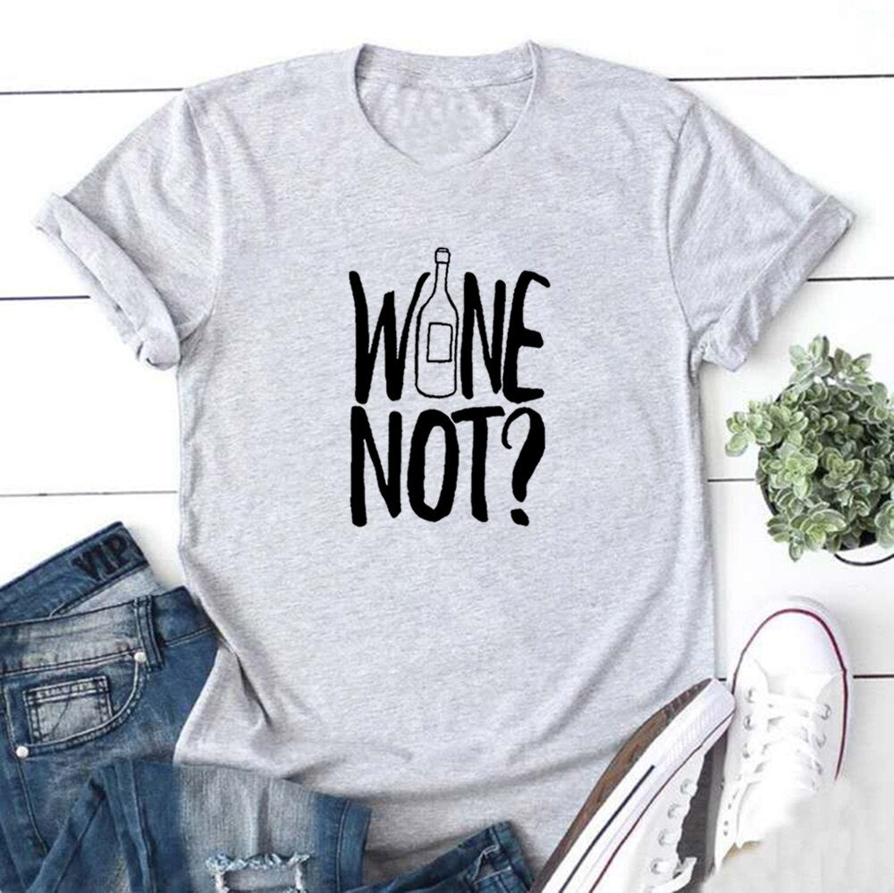 Wine Not Funny Tshirt Women Harajuku T Shirt Women Shrot Sleeve