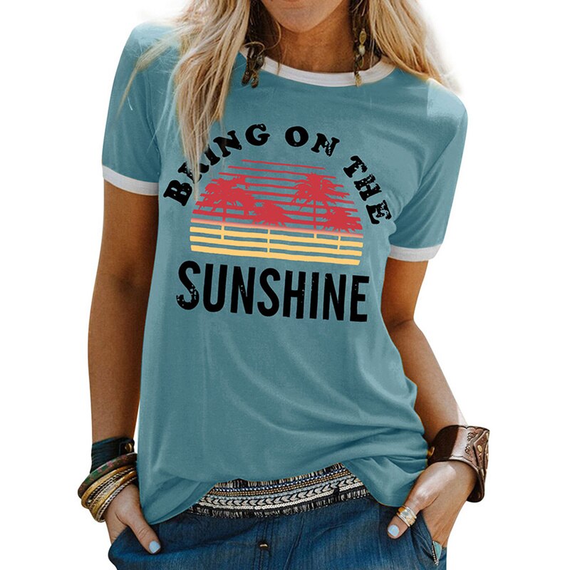 New Women's T-Shirt Bring On The Sunshine Letter Print