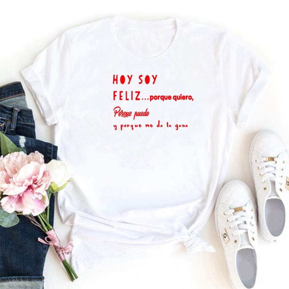 Hoy Soy Feliz Funny T Shirts Women Short Sleeve O-neck Cotton Harajuku Tee Shirt Femme Casual Tshirt Women Loose Camiseta Mujer