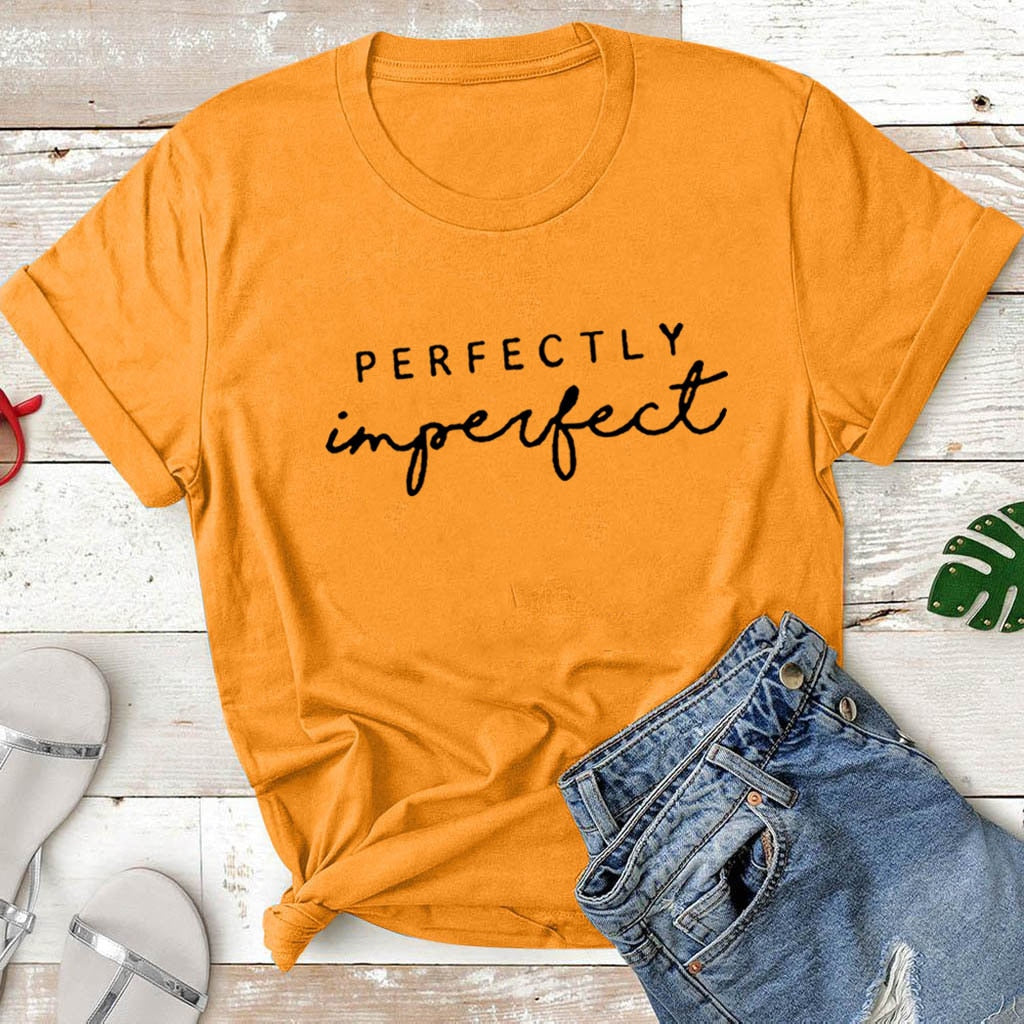 Perfectly Imperfect Printed Summer T Shirt Women O-neck Cotton Short Sleeve Funny Tshirts Women Loose Tee Shirt Femme T-shirt