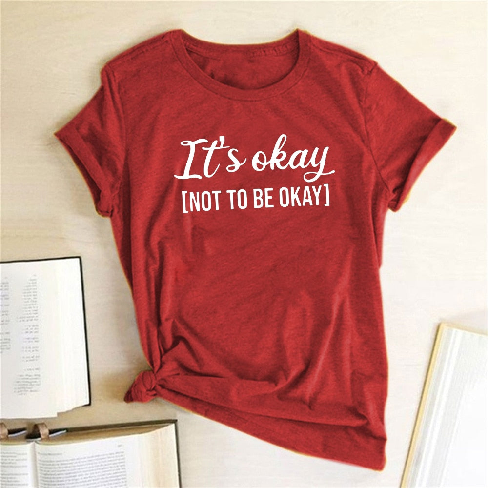 It's Okay Not To Be Okay Letter Print Summer Women's T-shirt