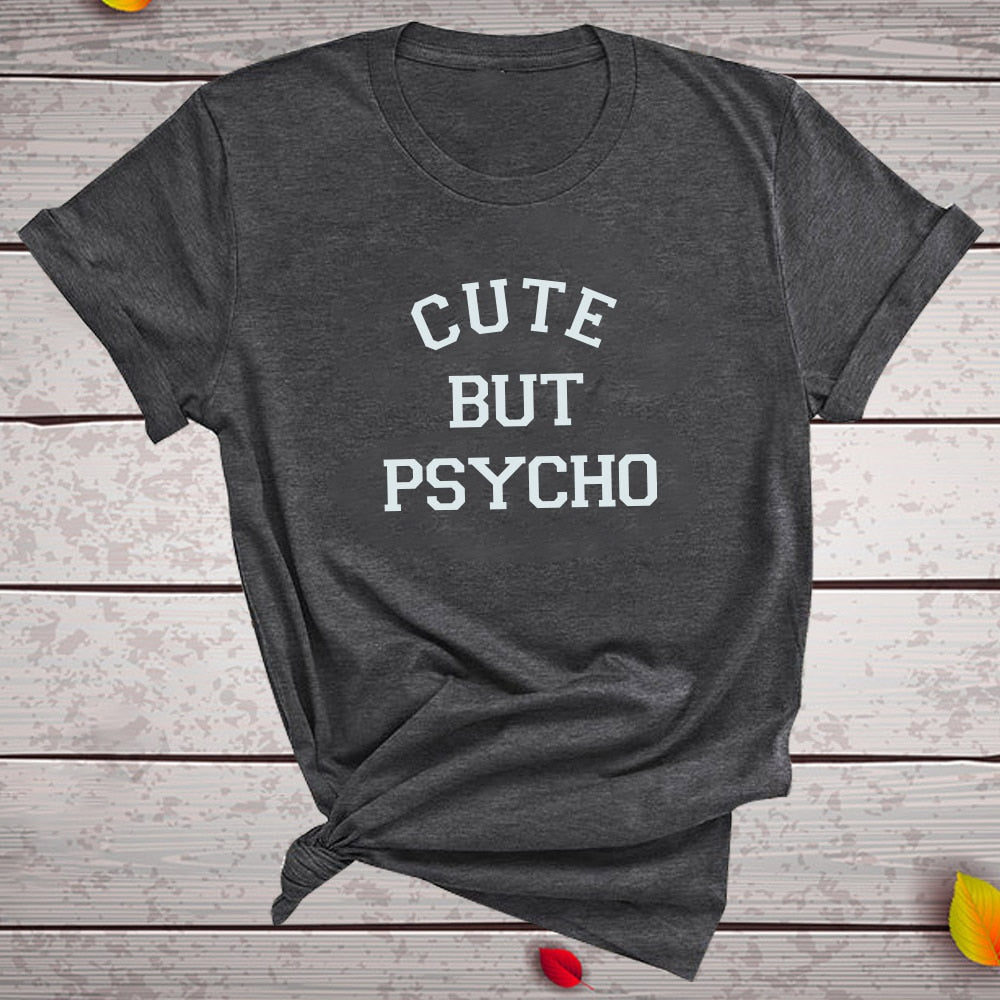 Cute But Psycho Letter print women T-Shirt fashion Summer