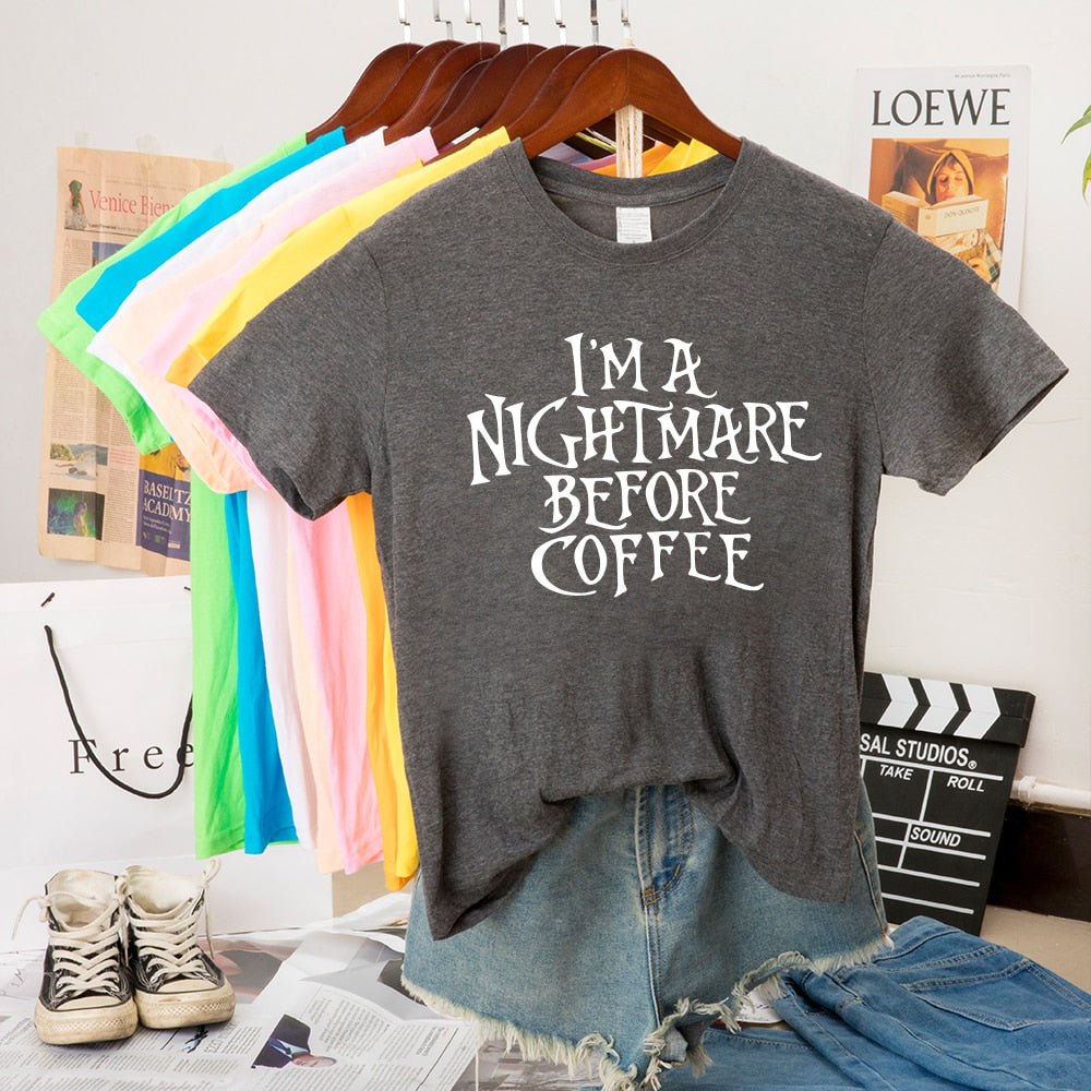 New Tops Women Clothes I'm A Nightmare Before Coffee Print