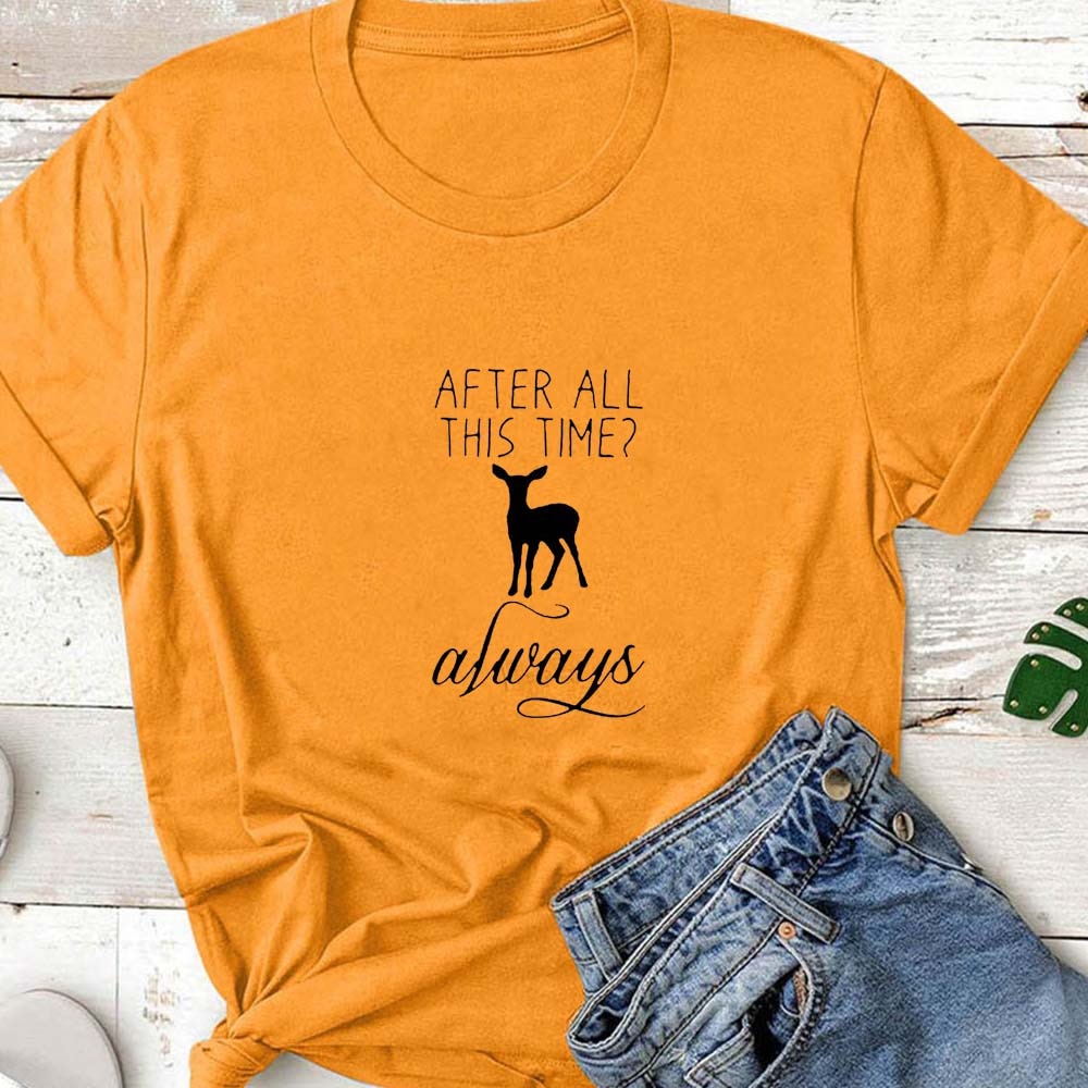 AFTER ALL THIS TIME ALWAYS Letter Graphics T-shirt Women Summer Cotton T Shirt Women O-neck Casual Tee Shirt Femme