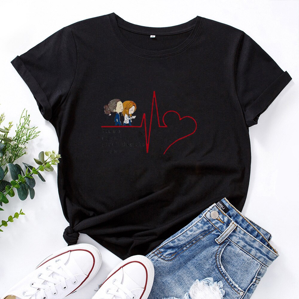 You Are My Person T-shirt Women Healthcare Fashion Casual Funny T Shirt Women O-neck Loose Cotton Short-sleeved Woman Tshirt Top