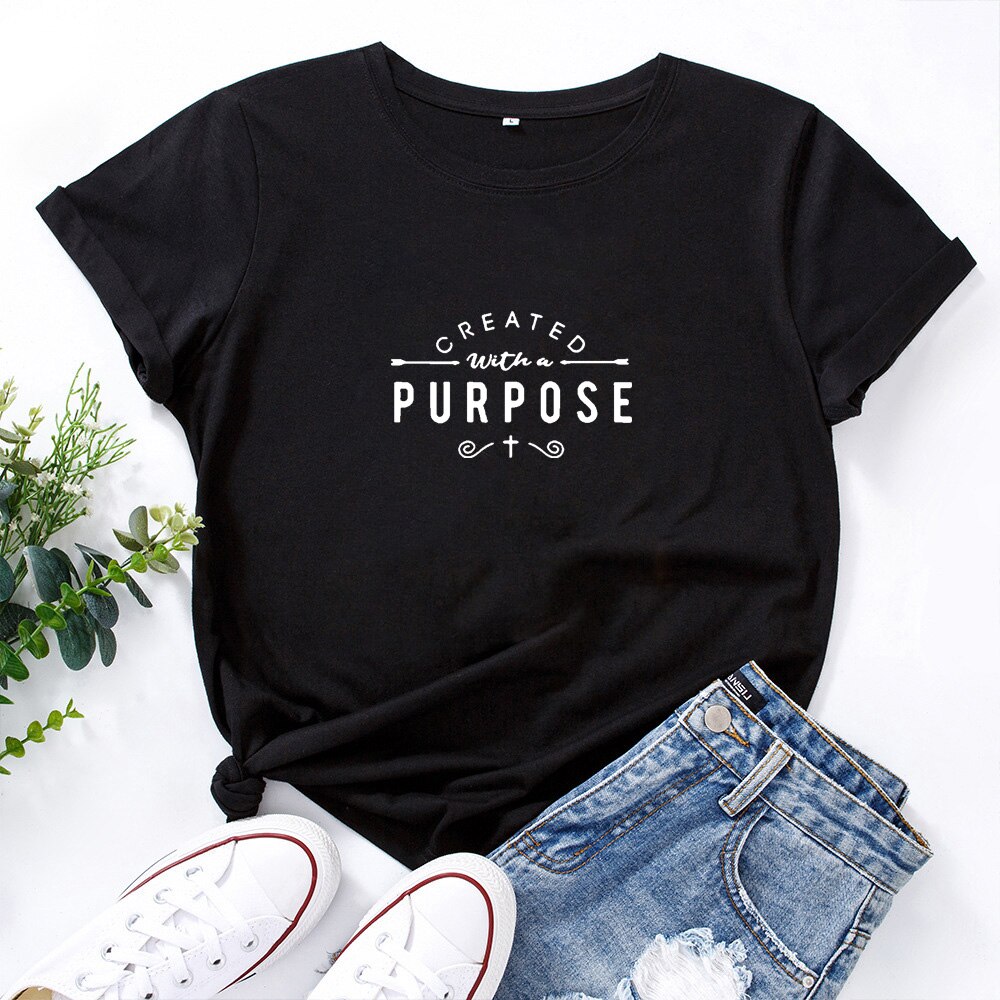 CREATED with A PURPOSE Letter T-shirt Women Cotton O-neck Personality Tshirt Women Fashion Loose Short Sleeve Women T Shirt