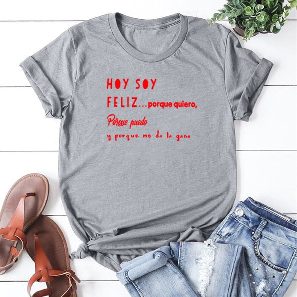 Hoy Soy Feliz Funny T Shirts Women Short Sleeve O-neck Cotton Harajuku Tee Shirt Femme Casual Tshirt Women Loose Camiseta Mujer