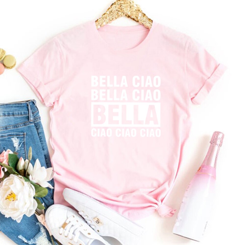 Bella Ciao Funny T Shirt Women Short Sleeve Cotton Tshirts Women O-neck Loose Tee Shirt Femme Black White Camisetas Mujer Top