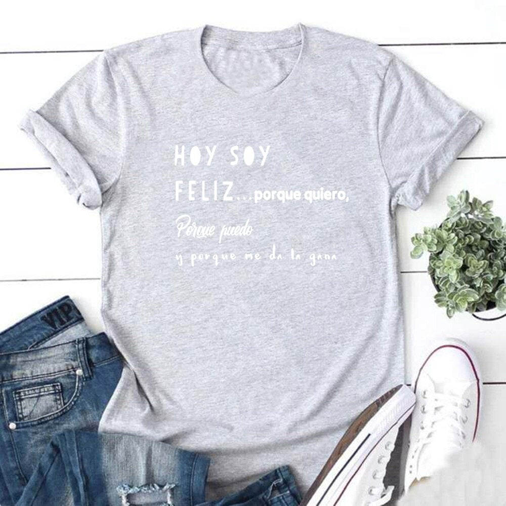 Hoy Soy Feliz Funny T Shirts Women Short Sleeve O-neck Cotton Harajuku Tee Shirt Femme Casual Tshirt Women Loose Camiseta Mujer