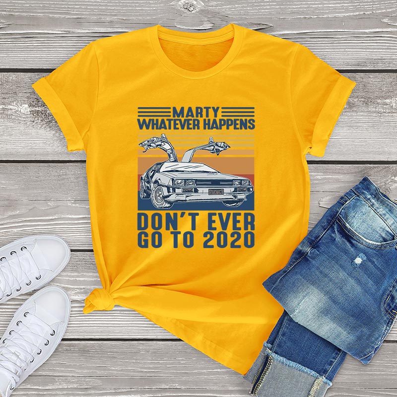 Kawaii T Shirt Women Marty Whatever Happens Don't Ever Go To 2020 Women Clothes Summer Unisex Kpop White T-shirt Men female Tops