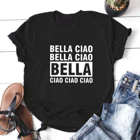 Bella Ciao Funny T Shirt Women Short Sleeve Cotton Tshirts Women O-neck Loose Tee Shirt Femme Black White Camisetas Mujer Top