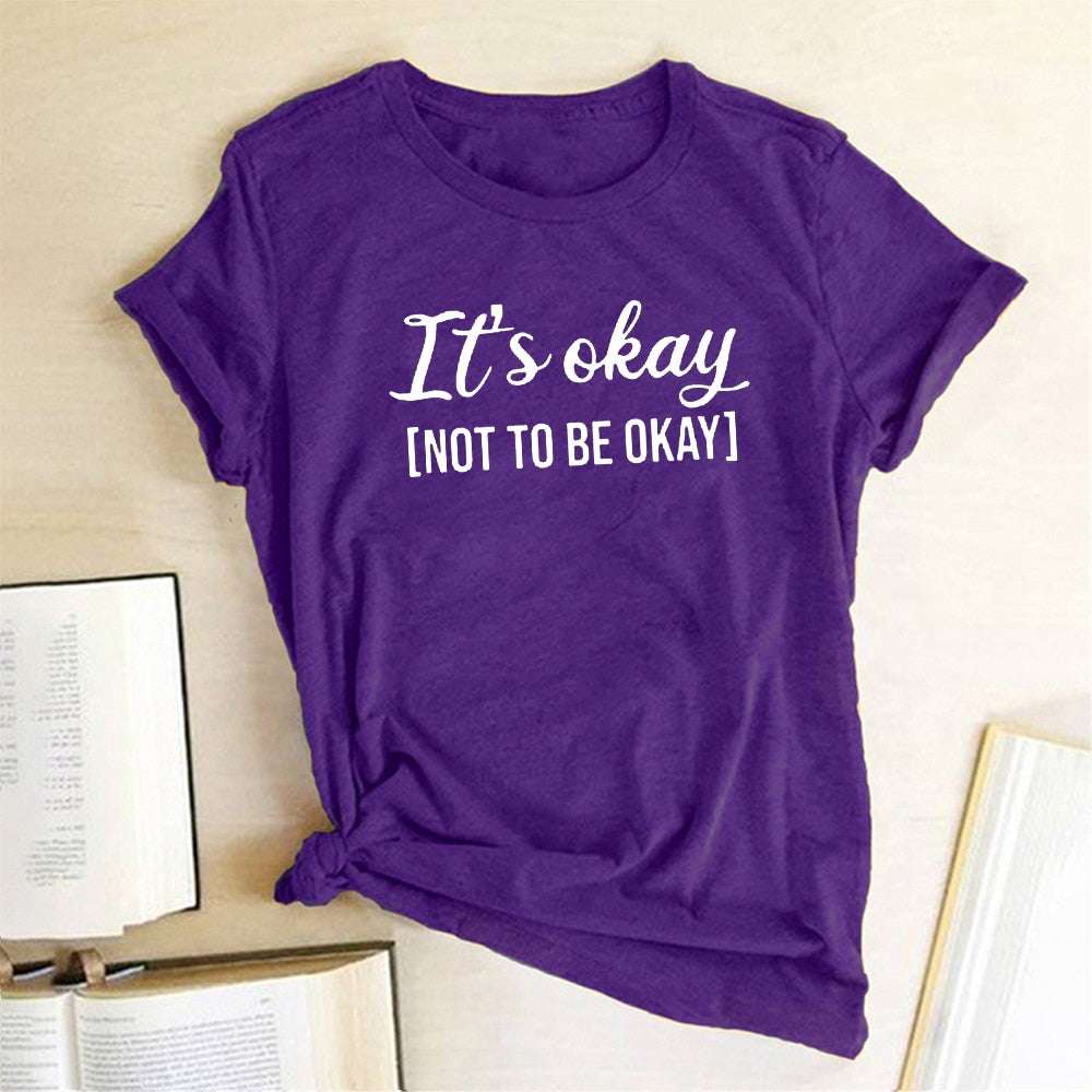 It's Okay Not To Be Okay Letter Print Summer Women's T-shirt