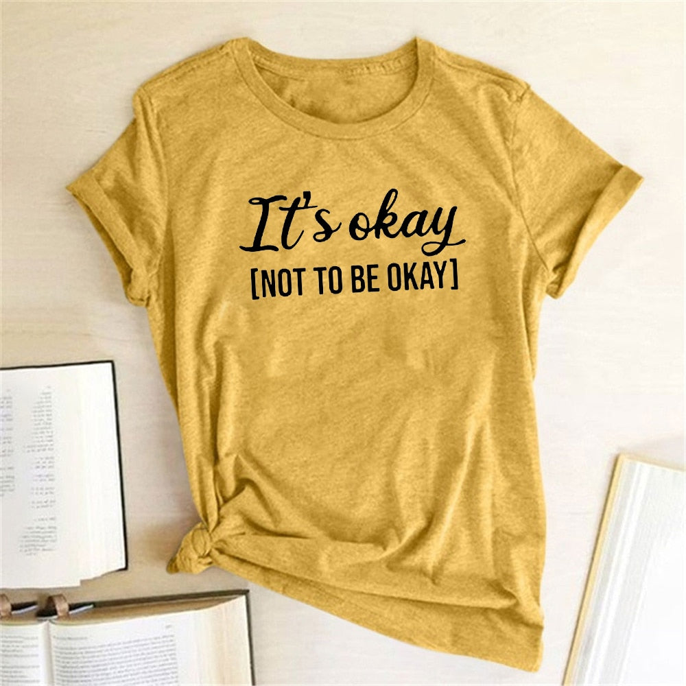 It's Okay Not To Be Okay Letter Print Summer Women's T-shirt