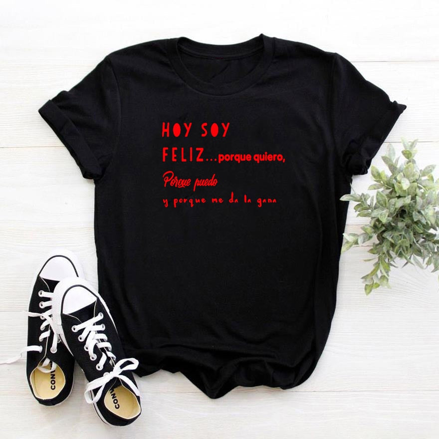 Hoy Soy Feliz Funny T Shirts Women Short Sleeve O-neck Cotton Harajuku Tee Shirt Femme Casual Tshirt Women Loose Camiseta Mujer